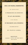 Legal and Political Hermeneutics - Francis Lieber - 9781584772262
