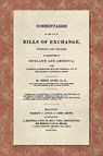 Commentaries on the Law of Bills of Exchange [1843] - Joseph Story - 9781584774549