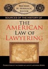 Sources of the History of the American Law of Lawyering - Michael H Hoeflich - 9781584778615