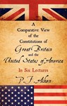 A Comparative View of the Constitutions of Great Britain and the United States of America - P F Aiken - 9781584779476