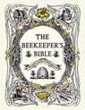 BEEKEEPERS BIBLE - Richard Jones ; Sharon Sweeney-Lynch - 9781584799184