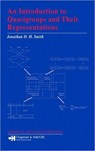 An Introduction to Quasigroups and Their  Representations - JONATHAN D. H. (IOWA STATE UNIVERSITY,  Ames, USA) Smith - 9781584885375