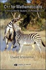 C++ for Mathematicians - Edward Scheinerman - 9781584885849