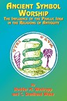 Ancient Symbol Worship - Hodder M. Westropp ; Charles Staniland Wake ; Alexander Wilder - 9781585090488