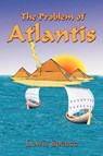 The Problem of Atlantis - Lewis Spence - 9781585090891