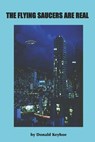 The Flying Saucers Are Real - Donald Keyhoe - 9781585092642