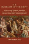 The Dumbness of the Great - Joseph McCabe - 9781585093465