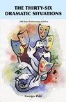 The Thirty-Six Dramatic Situations - Georges Polti - 9781585093731
