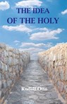 The Idea of the Holy - Rudolf Otto - 9781585093793