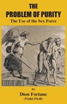 The Problem of Purity - Dion Fortune ; (Violet Firth) - 9781585094554