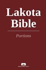 Lakota Bible Portions - SOCIETY,  American Bible - 9781585163854