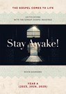 Stay Awake! The Gospels Come to Life - Kevin Saunders - 9781585164264