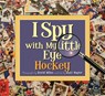 I Spy with My Little Eye Hockey - Matt Napier - 9781585363650