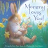 Mommy Loves You! - Helen Foster James - 9781585369416