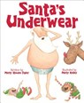 Santa's Underwear - Marty Rhodes Figley - 9781585369546