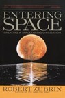 Entering Space - Robert Zubrin - 9781585420360