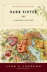 Dark Sister - Lynn V. Andrews - 9781585425792