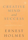 Creative Mind and Success - Ernest (Ernest Holmes) Holmes - 9781585426089