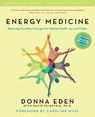 Energy Medicine - Donna Eden ; David Feinstein - 9781585426508
