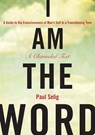I Am the Word - Paul Selig - 9781585427932