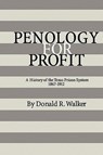 Penology For Profit - Donald R. Walker - 9781585440436