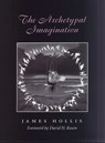 The Archetypal Imagination - James Hollis - 9781585442683