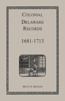 Colonial Delaware Records - Bruce Bendler - 9781585492145