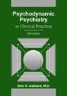 Psychodynamic Psychiatry in Clinical Practice - Glen O. Gabbard - 9781585624430