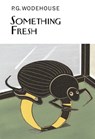 Something Fresh - P. G. Wodehouse - 9781585676583