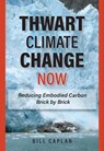 Thwart Climate Change Now - Bill Caplan - 9781585762330
