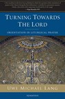 Lang, U: Turning Towards the Lord - Uwe Michael Lang - 9781586173418