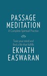 Passage Meditation - A Complete Spiritual Practice - Eknath Easwaran - 9781586381165