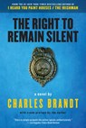 The Right to Remain Silent - Charles Brandt - 9781586422646