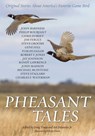 Pheasant Tales - Countrysport ; John Barsness ; Philip Bourjaily ; Chris Dorsey ; Jim Fergus ; Steve Grooms ; Gene Hill ; Tom Huggler, author of the best-sellin ; Jay Johnson ; Robert F. Jones ; Randy Lawrence ; John Madson ; Michael McIntosh ; Steve Stallard ; Charles F. - 9781586671426
