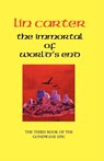 The Immortal of World's End - Lin Carter - 9781587153419