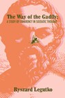 The Way of the Gadfly - Ryszard Legutko - 9781587315930