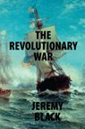 The Revolutionary War - Jeremy Black - 9781587316937