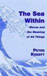 The Sea Within – Waves and the Meaning of All Things - Peter Kreeft - 9781587317576