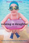 Raising a Daughter - Jeanne Elium ; Don Elium - 9781587611766