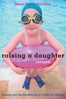 Raising a Daughter - Jeanne Elium ; Don Elium - 9781587611766