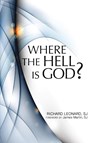 Where the Hell is God? - RICHARD,  SJ Leonard - 9781587680601
