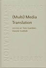 (Multi) Media Translation - Gambier Yves Gambier ; Gottlieb Henrik Gottlieb - 9781588110886