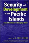 Security and Development in the Pacific Islands - BRROWNE,  M. Anne - 9781588265302