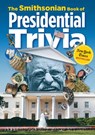 The Smithsonian Book of Presidential Trivia - Smithsonian Institution - 9781588343321