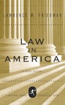 Law in America - Lawrence M. Friedman - 9781588362506