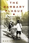The Barbary Plague - Marilyn Chase - 9781588362858