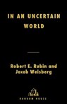 In an Uncertain World - Jacob Weisberg ; Robert E. Rubin - 9781588363381