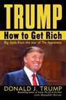 Trump: How to Get Rich - Donald J. Trump ; Meredith McIver - 9781588364104