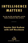 Intelligence Matters - Bob Graham ; Jeff Nussbaum - 9781588364524