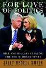 For Love of Politics - Sally Bedell Smith - 9781588366962